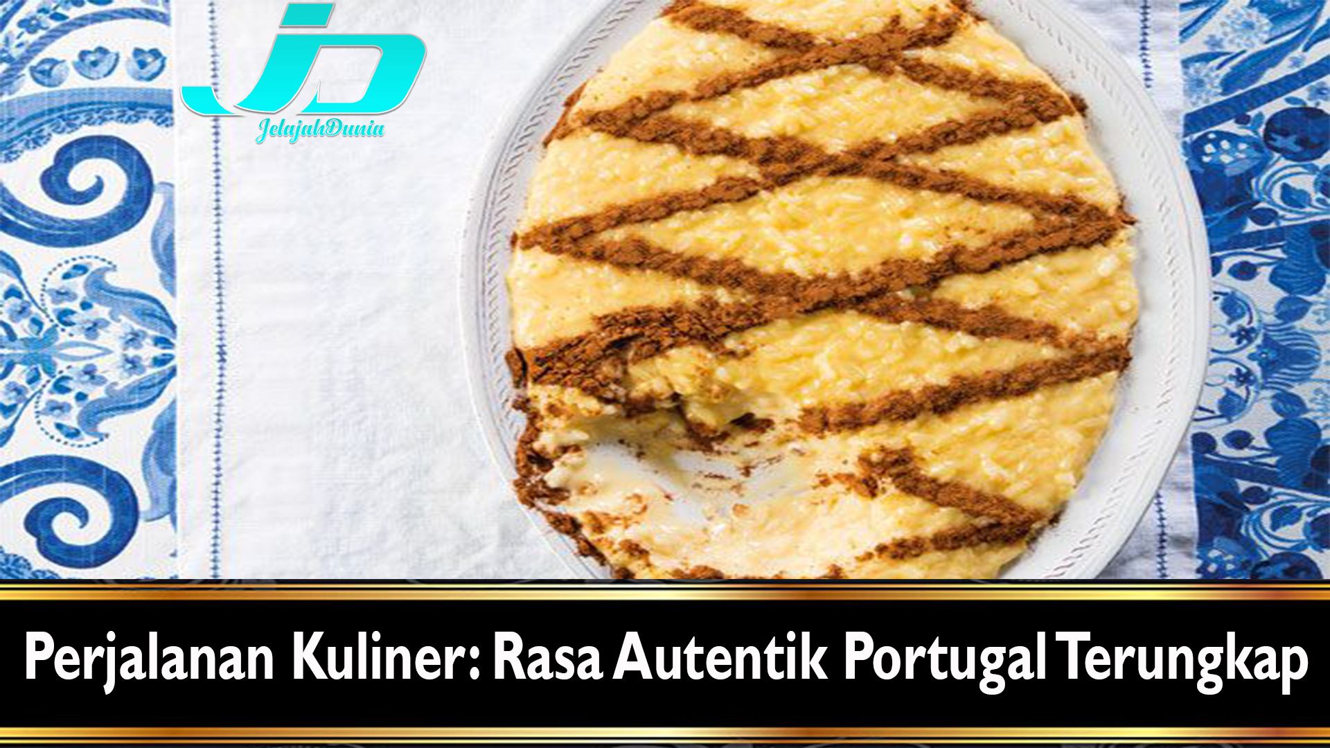 Perjalanan Kuliner: Rasa Autentik Portugal Terungkap