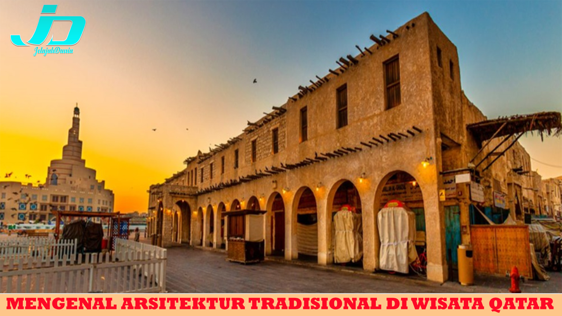 Mengenal Arsitektur Tradisional di Wisata Qatar