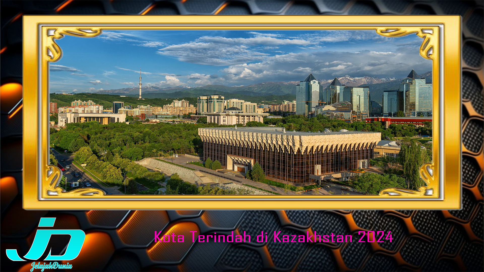 Kota Terindah di Kazakhstan 2024