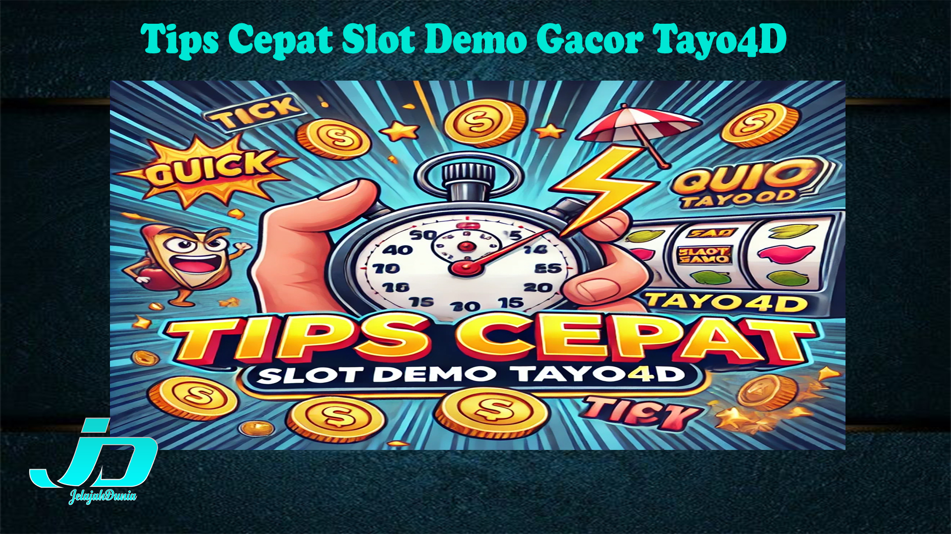 Tips Cepat Slot Demo Gacor Tayo4D