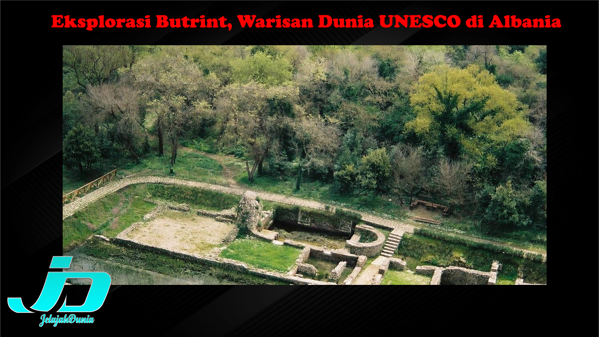 Eksplorasi Butrint, Warisan Dunia UNESCO di Albania